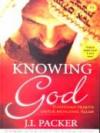 Knowing God: Tuntunan Praktis Untuk Mengenal Allah